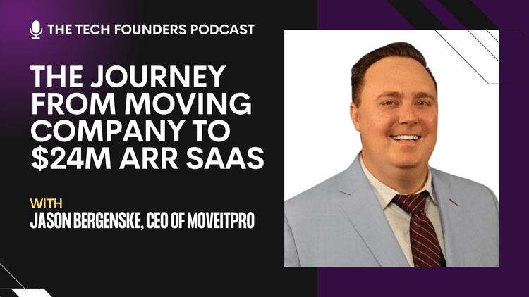 The Tech Founders Podcast #12 - Jason Bergenske, CEO of MoveItPro