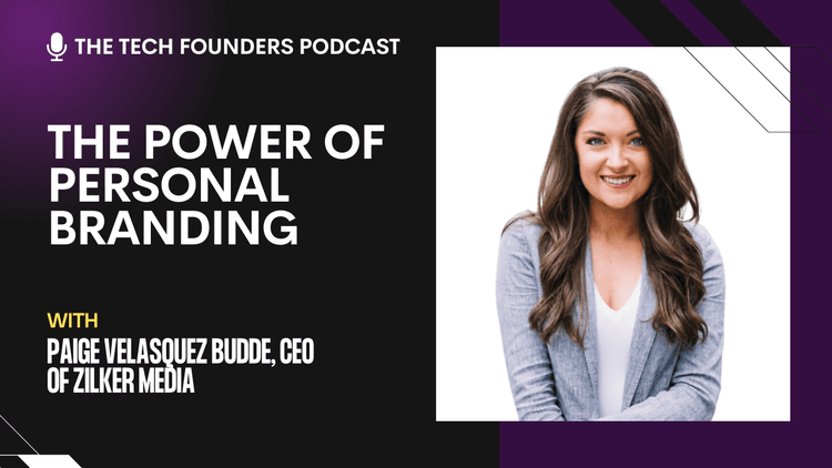 The Tech Founders Podcast #18 - Paige Velasquez Budde, CEO of Zilker Media